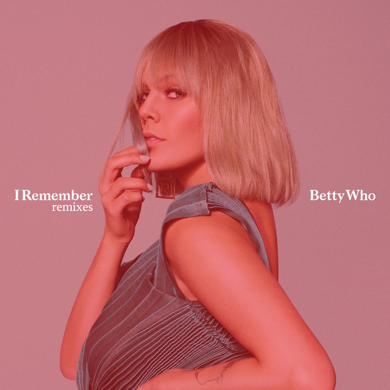 Betty Who - I Remember (Hector Fonseca & Esteban Lopez Remix)
