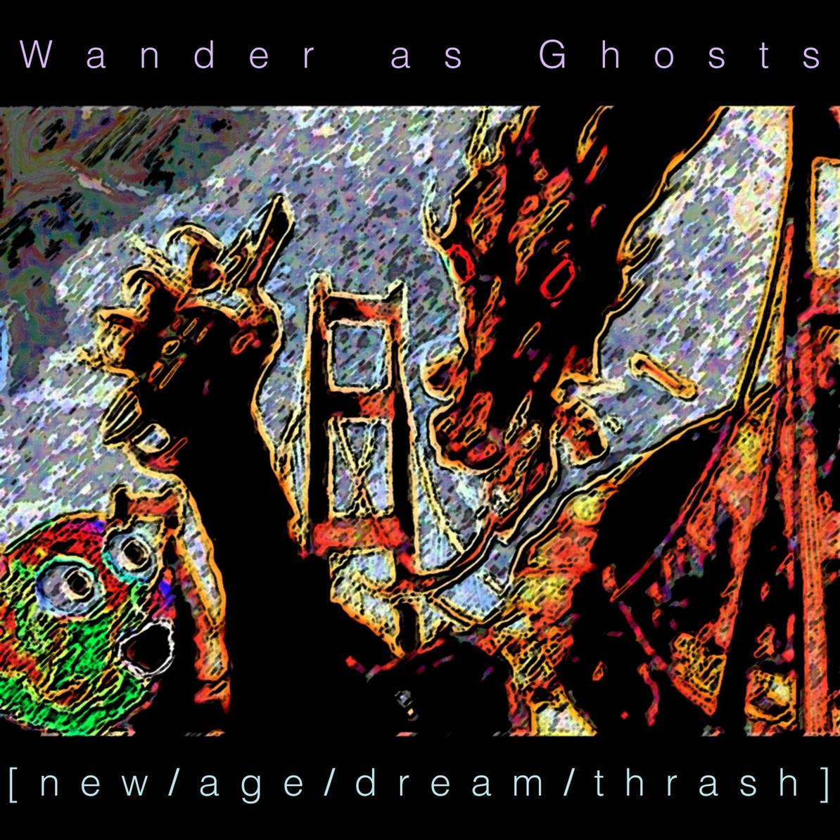 New/Age/Dream/Thrash