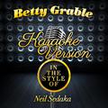 Betty Grable (In the Style of Neil Sedaka) [Karaoke Version] - Single