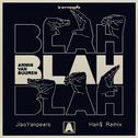 Blah Blah Blah(Han$/Jiaoyanpears Remix)