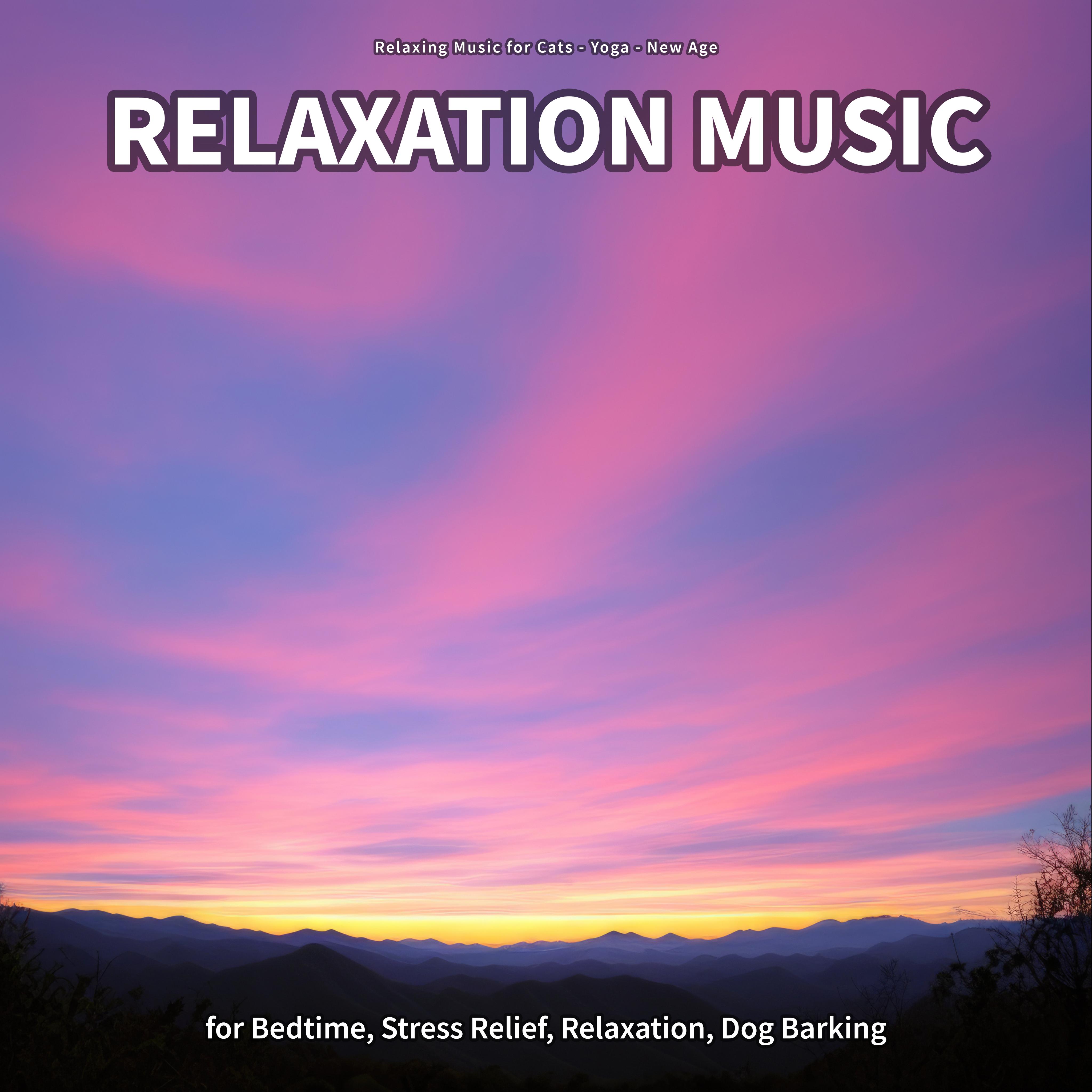 Relaxation Music for Bedtime, Stress Relief, Relaxation, Dog Barking