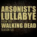 Arsonist's Lullabye (From "The Walking Dead" Season 6)专辑