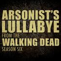 Arsonist's Lullabye (From "The Walking Dead" Season 6)专辑