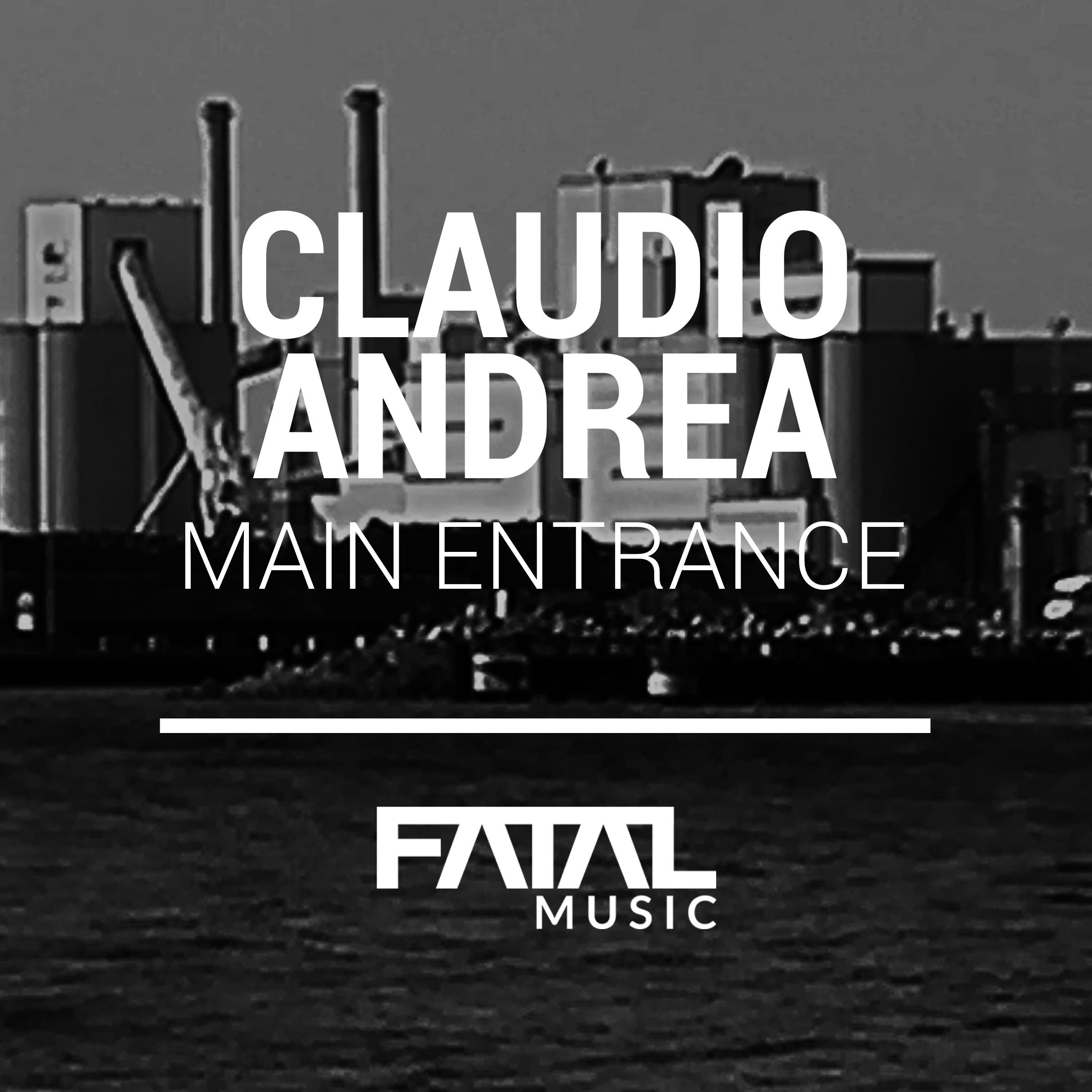 Claudio Andrea - Main Entrance (Original Mix)