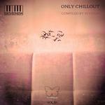Only Chillout Vol.01 (Compiled by Seven24)专辑