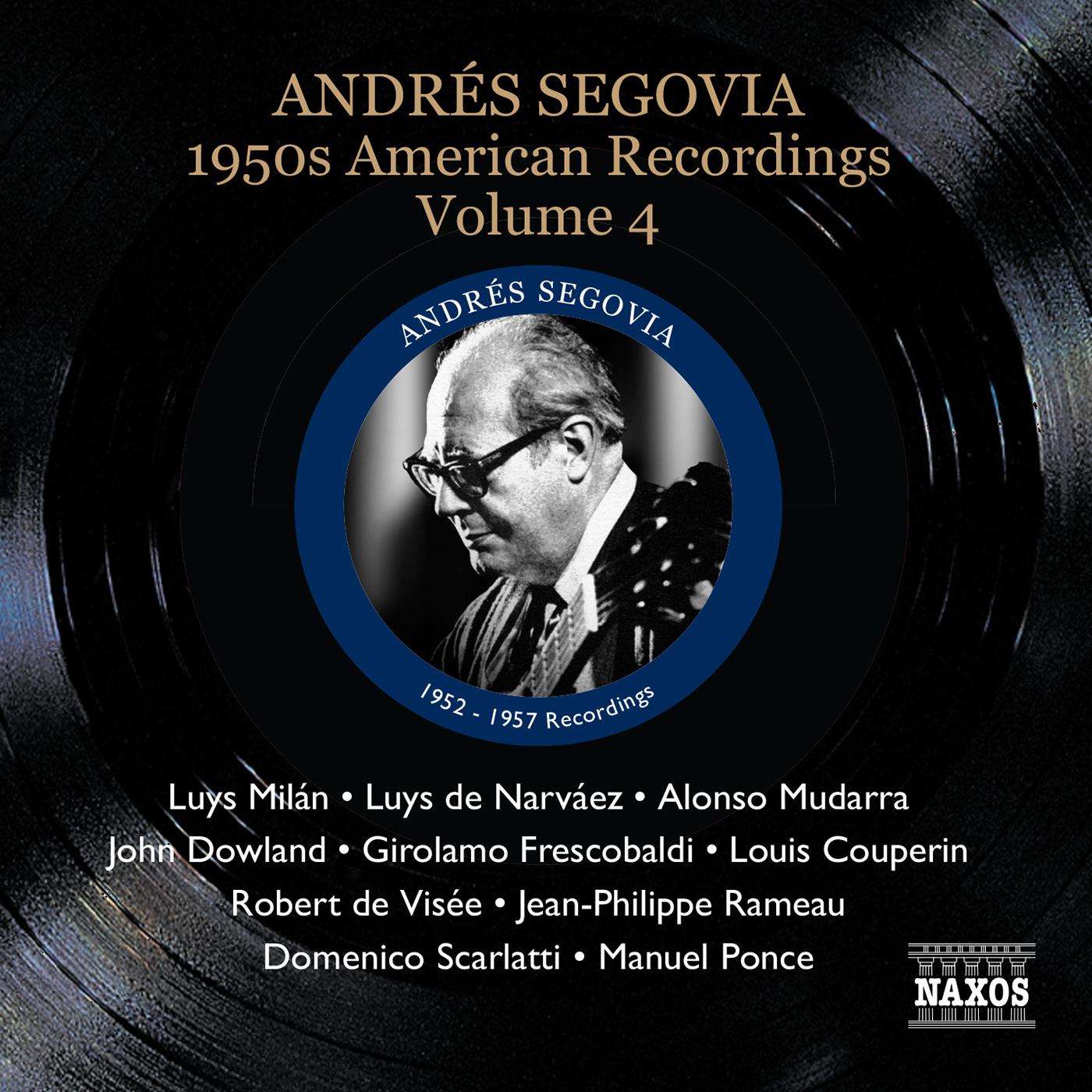 SEGOVIA, Andres: 1950s American Recordings, Vol. 4 (Segovia, Vol. 6)