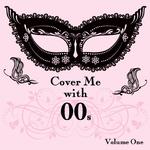 Cover Me With 00s, Vol. 1专辑