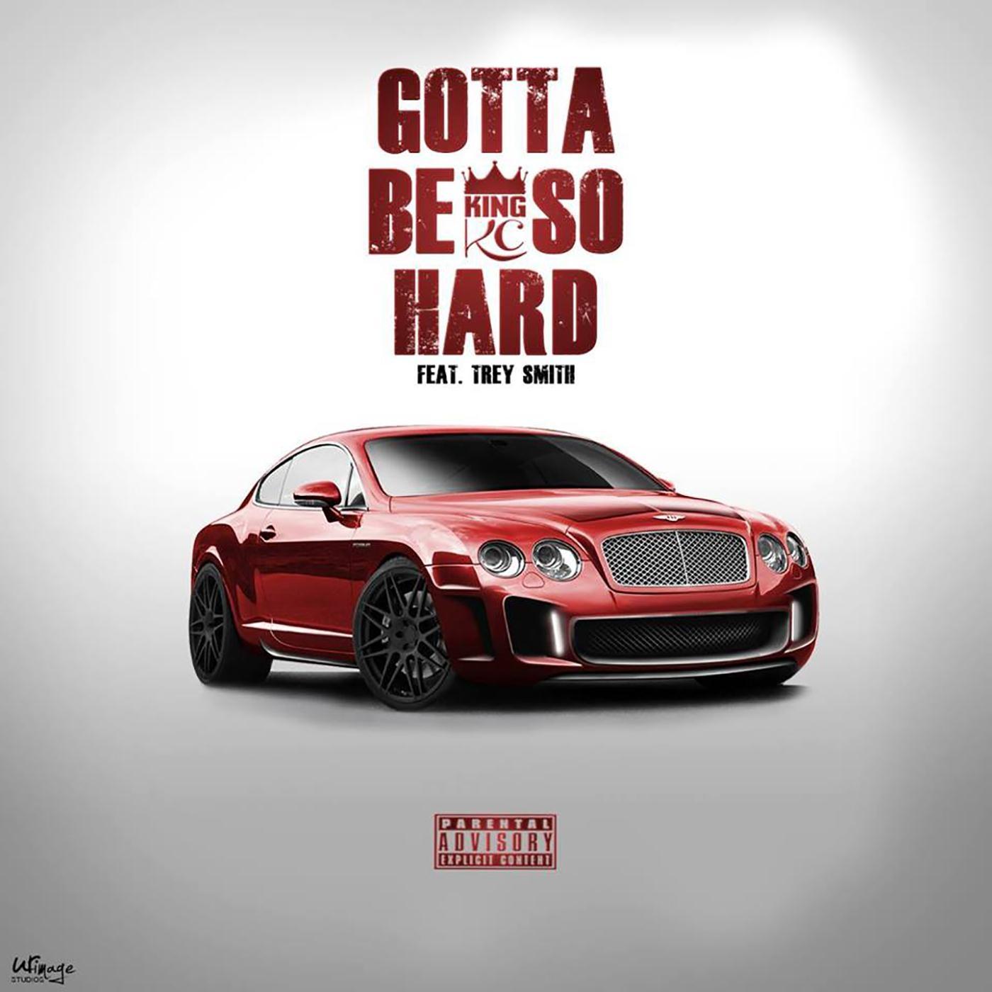 Gotta Be so Hard (feat. Trey Smith)
