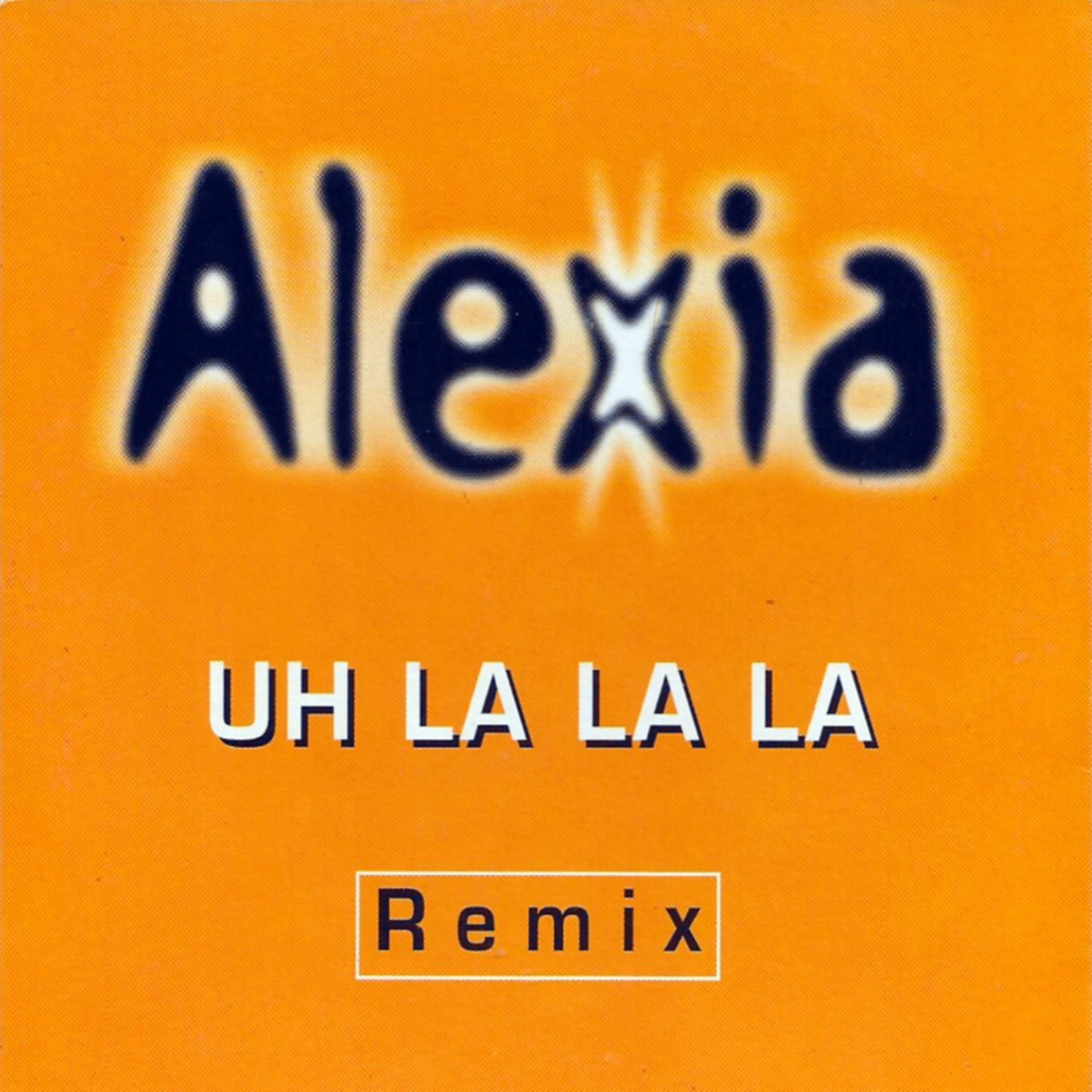 Uh La La La Remix