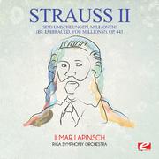 Strauss: Seid umschlungen, Millionen! (Be Embraced, You Millions!), Op. 443 (Digitally Remastered)