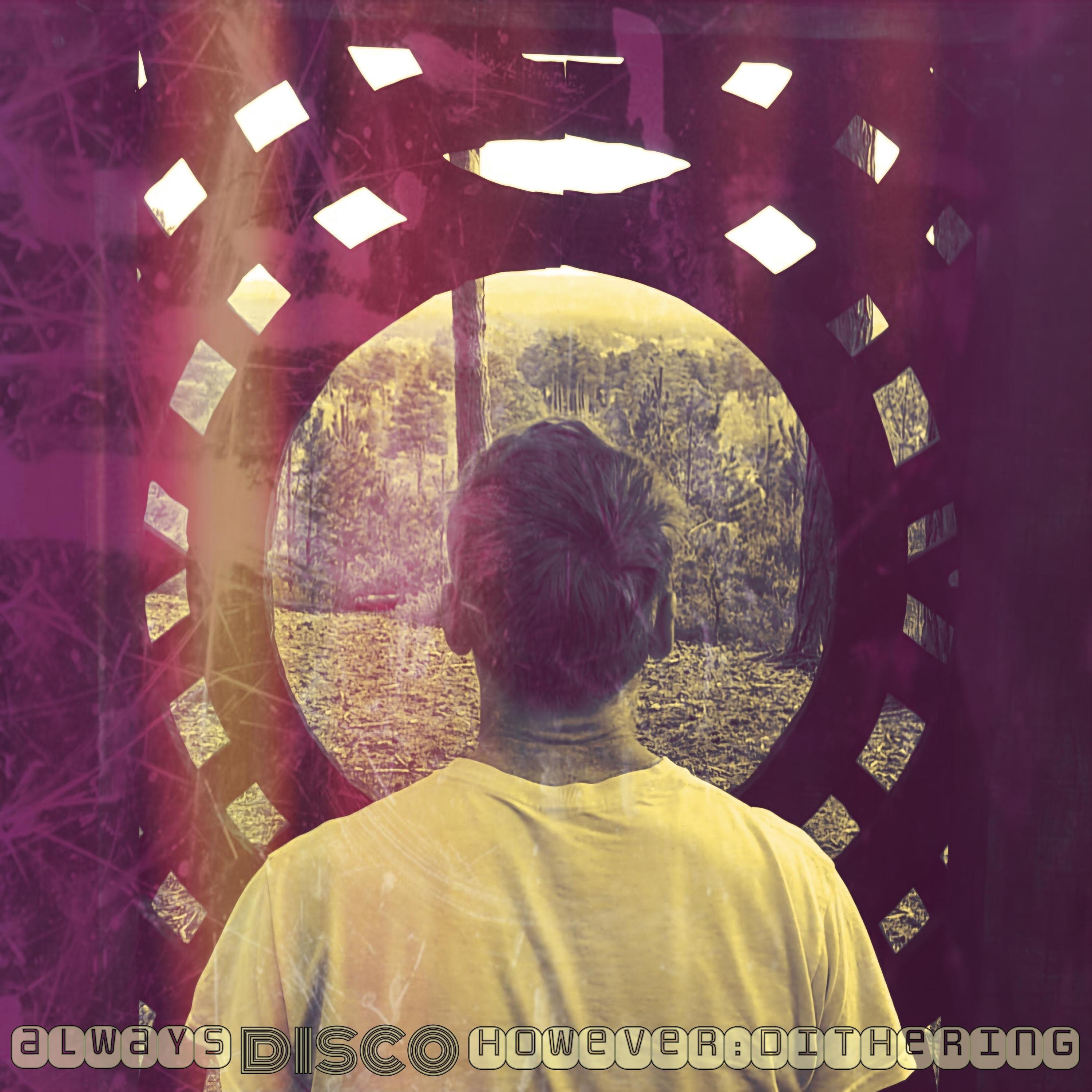 always disco, however: dithering