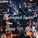 Diamond Heart & Done For Me(Caro Mashup)专辑