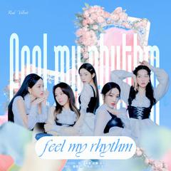 Feel My Rhythm (翻自 red velvet )