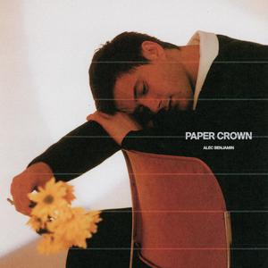Alec Benjamin - Paper Crown (Pre-V) 带和声伴奏