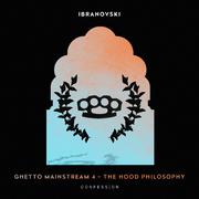 Ghetto Mainstream 4 The Hood Philosophy