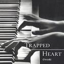 Trapped Heart专辑