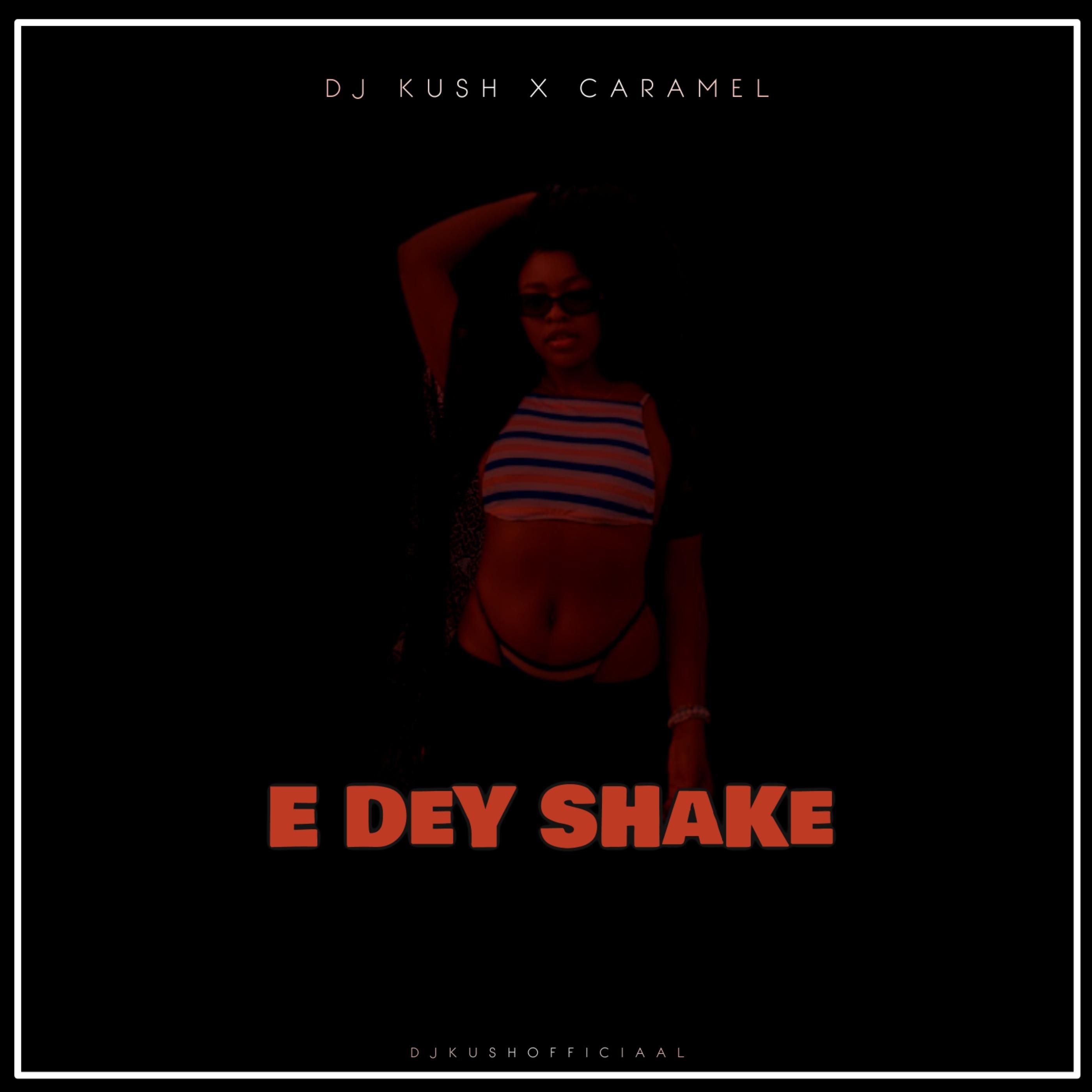 E Dey ShaKe