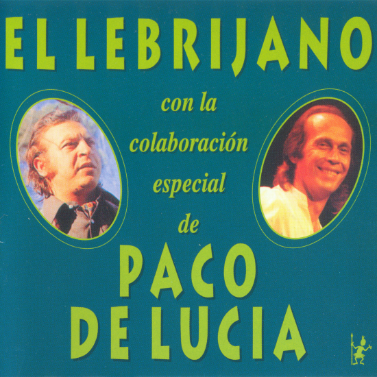 El Lebrijano Con La Colaboracion Especial De Paco De Lucia