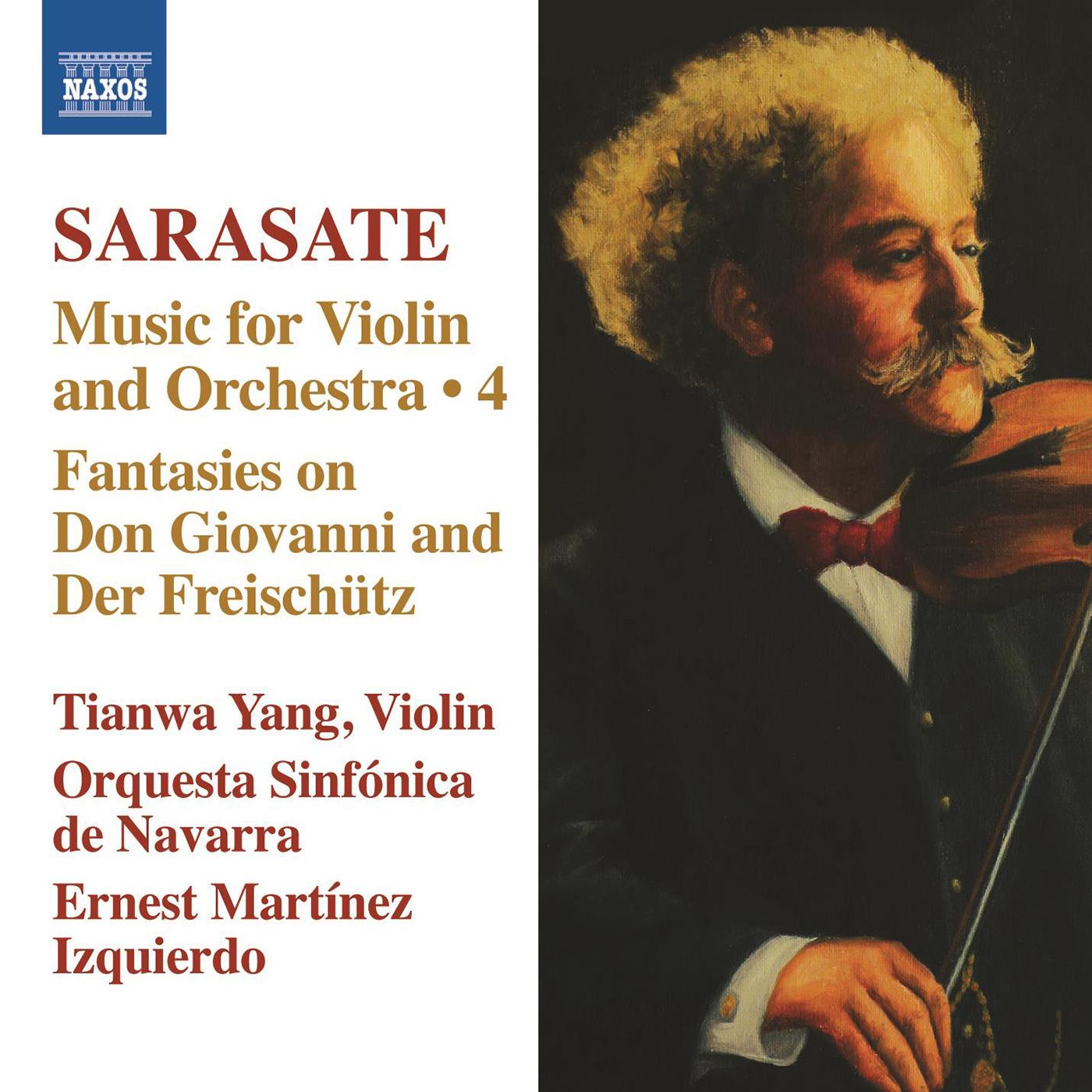 SARASATE, P. de: Violin and Orchestra Music, Vol. 4 (Tianwa Yang, Navarre Symphony, Martinez-Izquierdo)