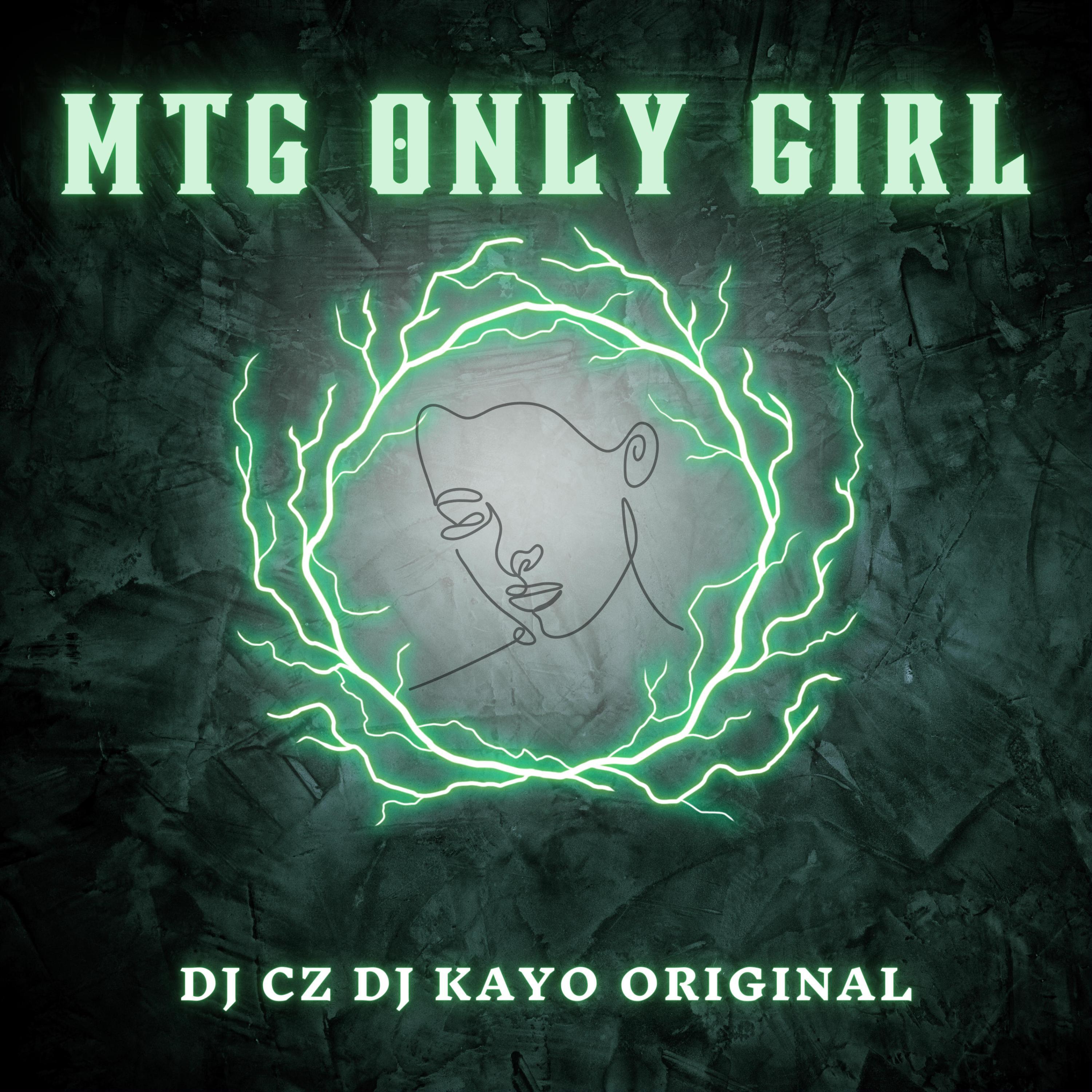 DJ CZ - MTG ONLY GIRL