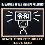 REIWA HEADLINER (激熱 MIX) [BOY'S SIDE]专辑