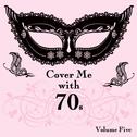 Cover Me With 70s, Vol. 5专辑