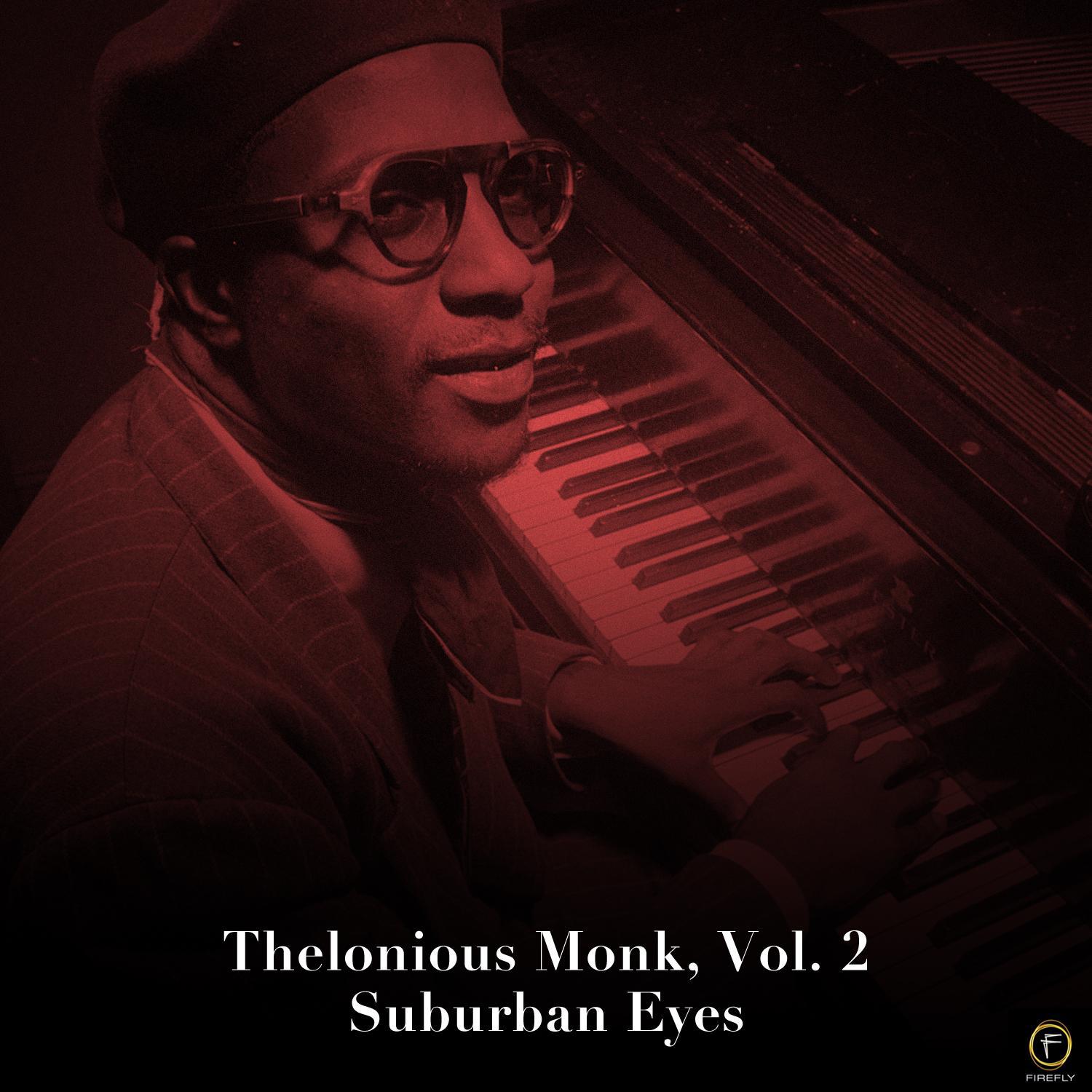 Thelonious Monk, Vol. 2: Suburban Eyes专辑