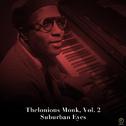 Thelonious Monk, Vol. 2: Suburban Eyes专辑