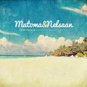 Free Fallin' (Matoma & Nelsaan Tropical Mojito Remix)