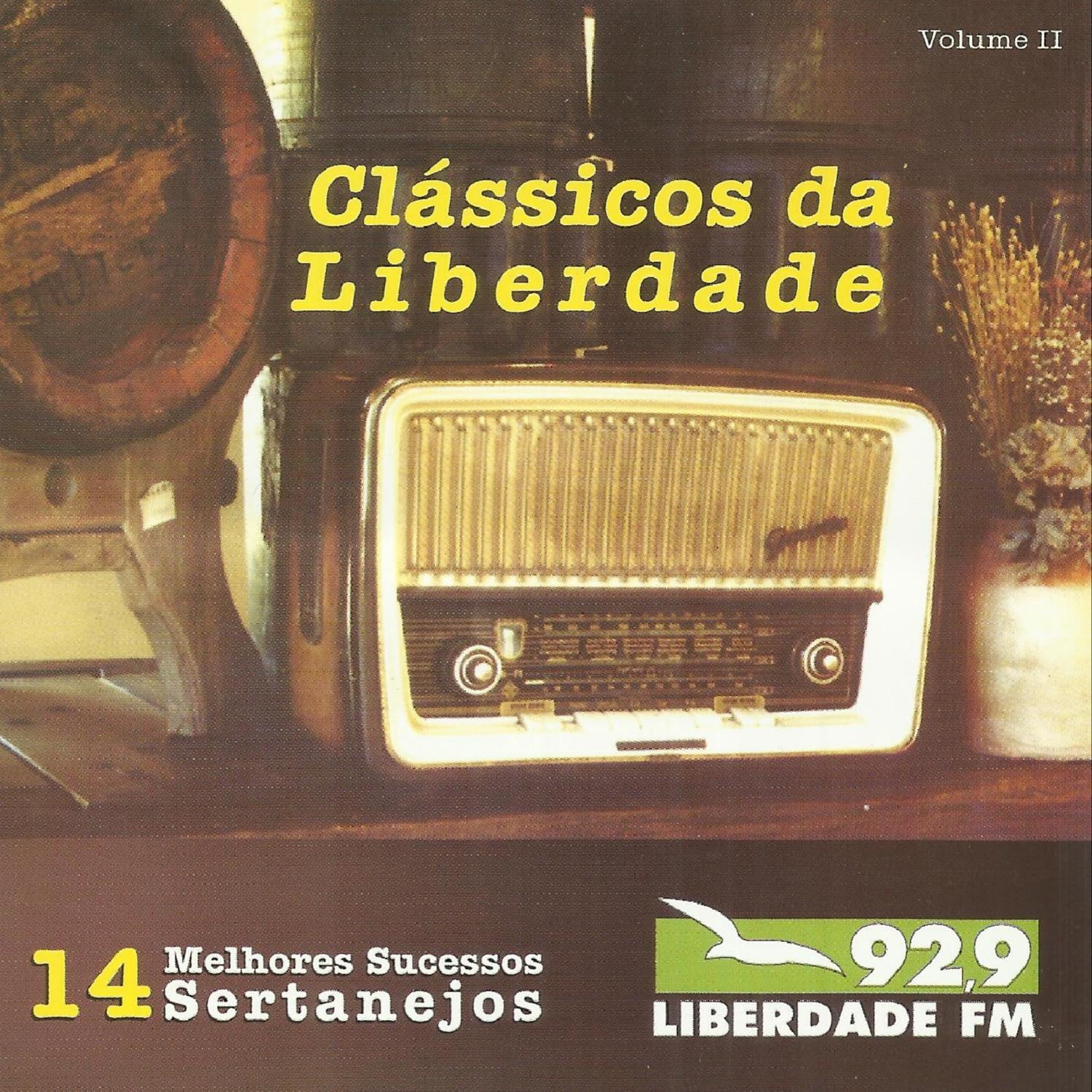 Clássicos da Liberdade - 14 Melhores Sucessos Sertanejos - Liberdade Fm 92,9专辑