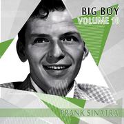 Big Boy Frank Sinatra, Vol. 10