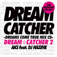 DREAM CATCHER2-DREAMS COME TRUE MIX CD