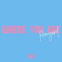 Where You Are (Reimagined)专辑