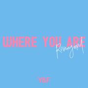 Where You Are (Reimagined)