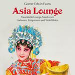 Asia Lounge: Traumhafte Entspannungsmusik专辑