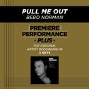 Premiere Performance Plus: Pull Me Out专辑