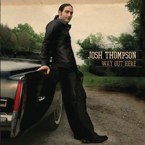Way Out Here - Josh Thompson (TKS karaoke) 带和声伴奏 （降5半音）