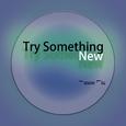 Try Something New