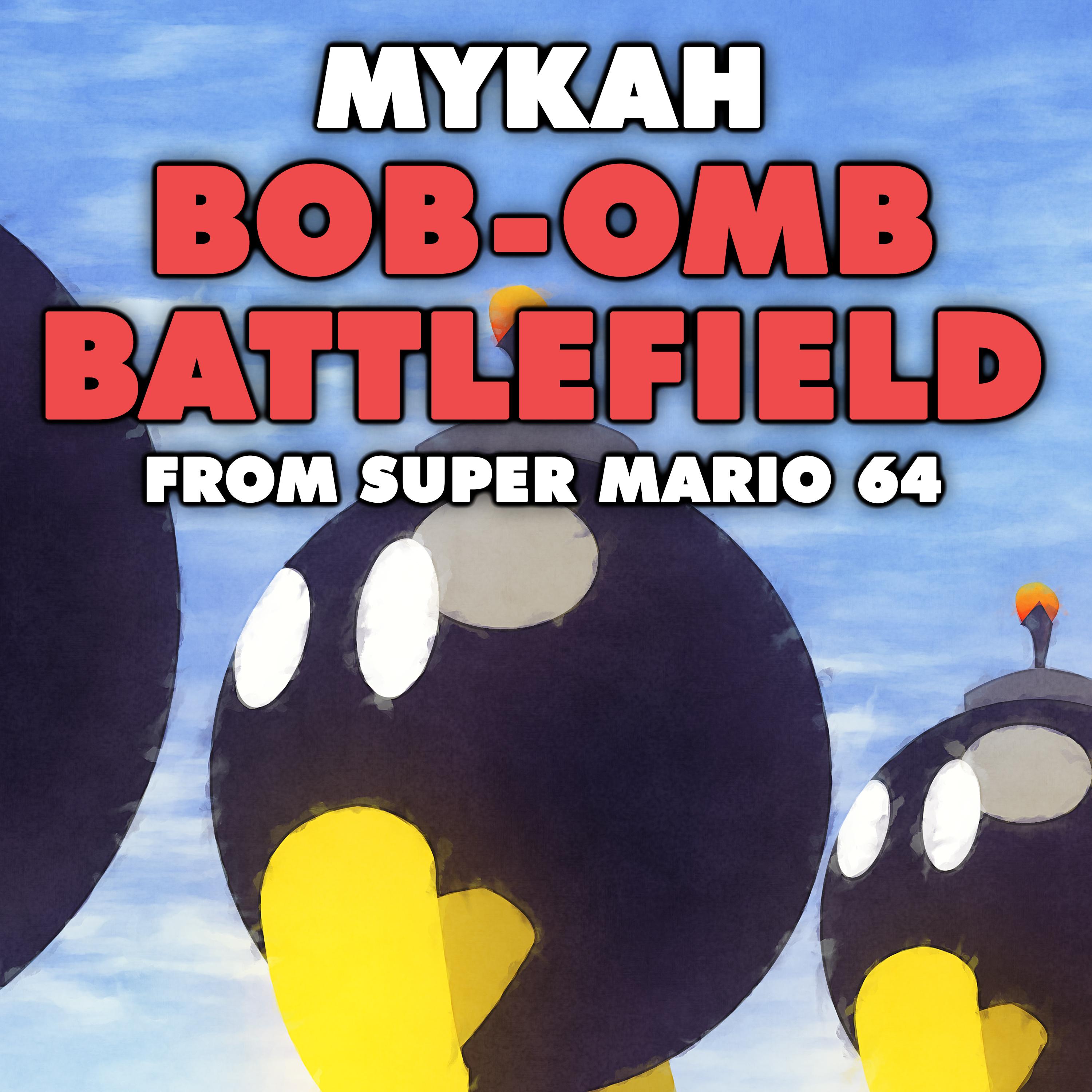 Bob-omb Battlefield (From "Super Mario 64")