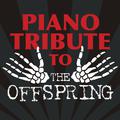 Piano Tribute to The Offspring