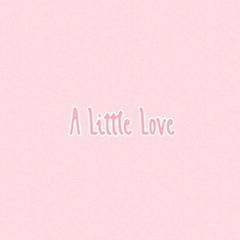 A little love