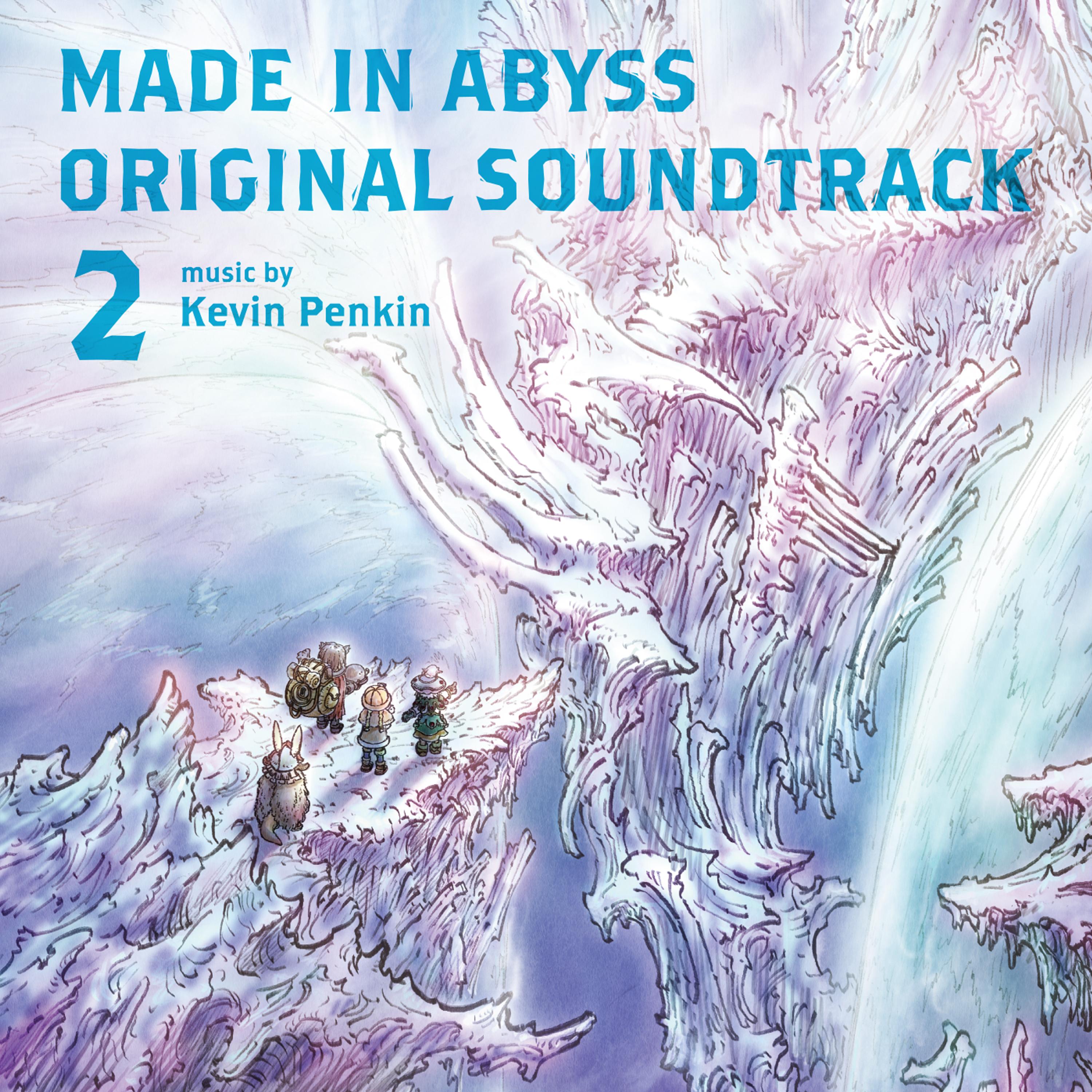 劇場版「メイドインアビス 深き魂の黎明」オリジナルサウンドトラック 音楽：Kevin Penkin