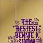 THE "BESTEST" BENNIE K SHOW专辑