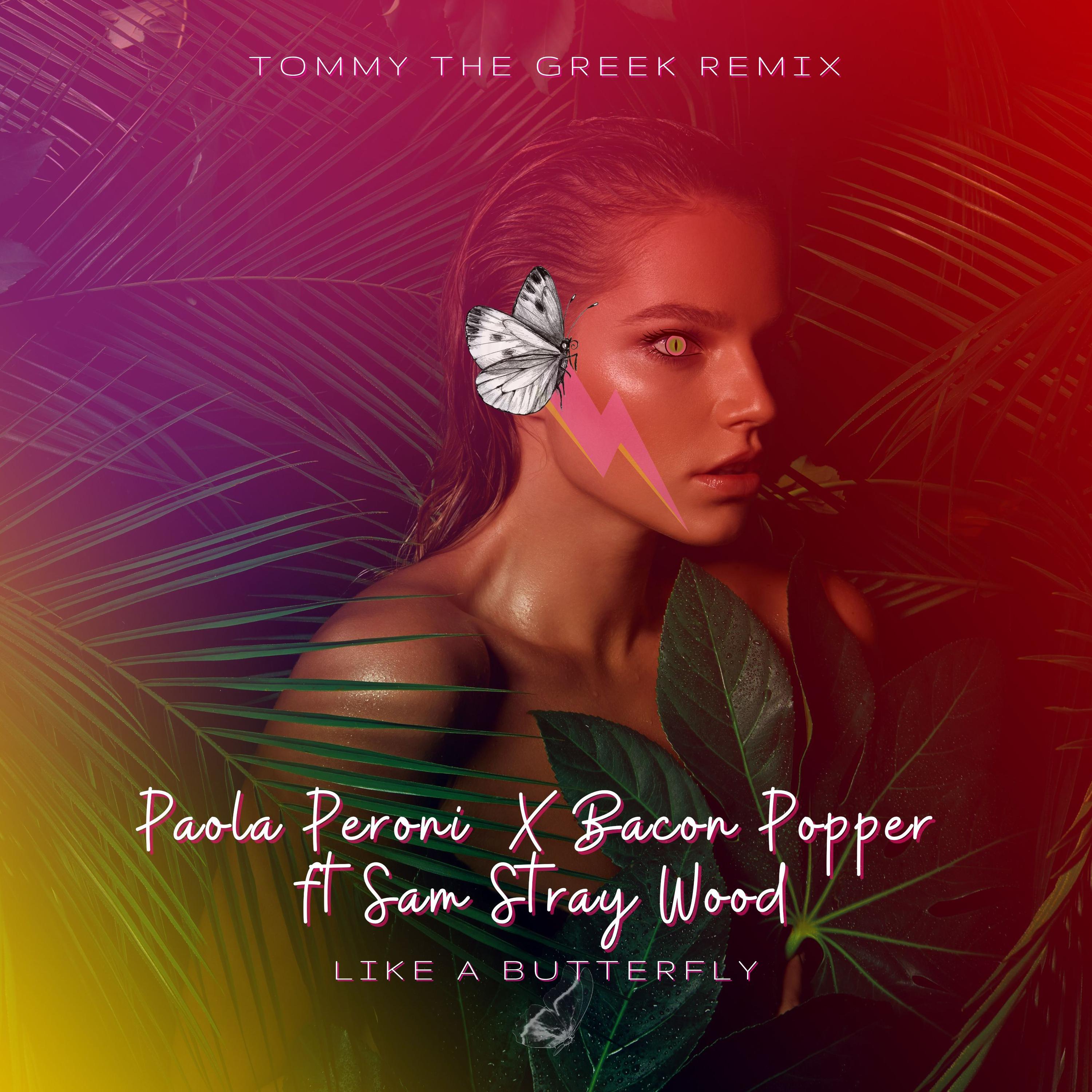 Paola Peroni - Like A Butterfly (Tommy The Greek Extended Mix)