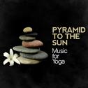 Pyramid to the Sun: Music for Yoga专辑