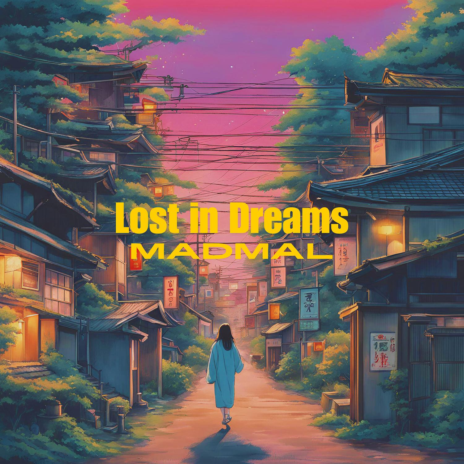 Madmal - Lost in Dreams