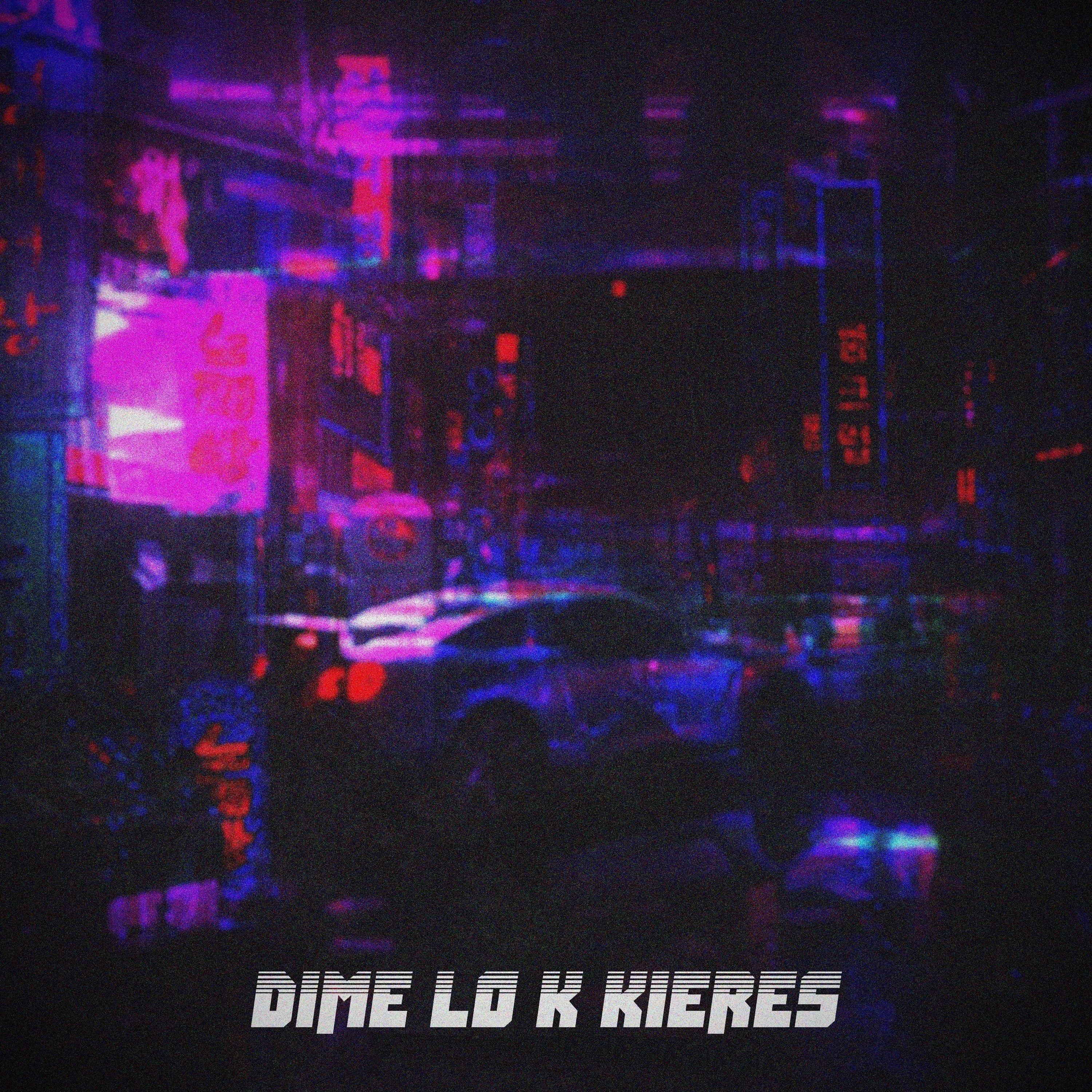 Dime Lo K Kieres