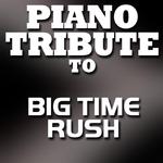Piano Tribute to Big Time Rush - EP专辑