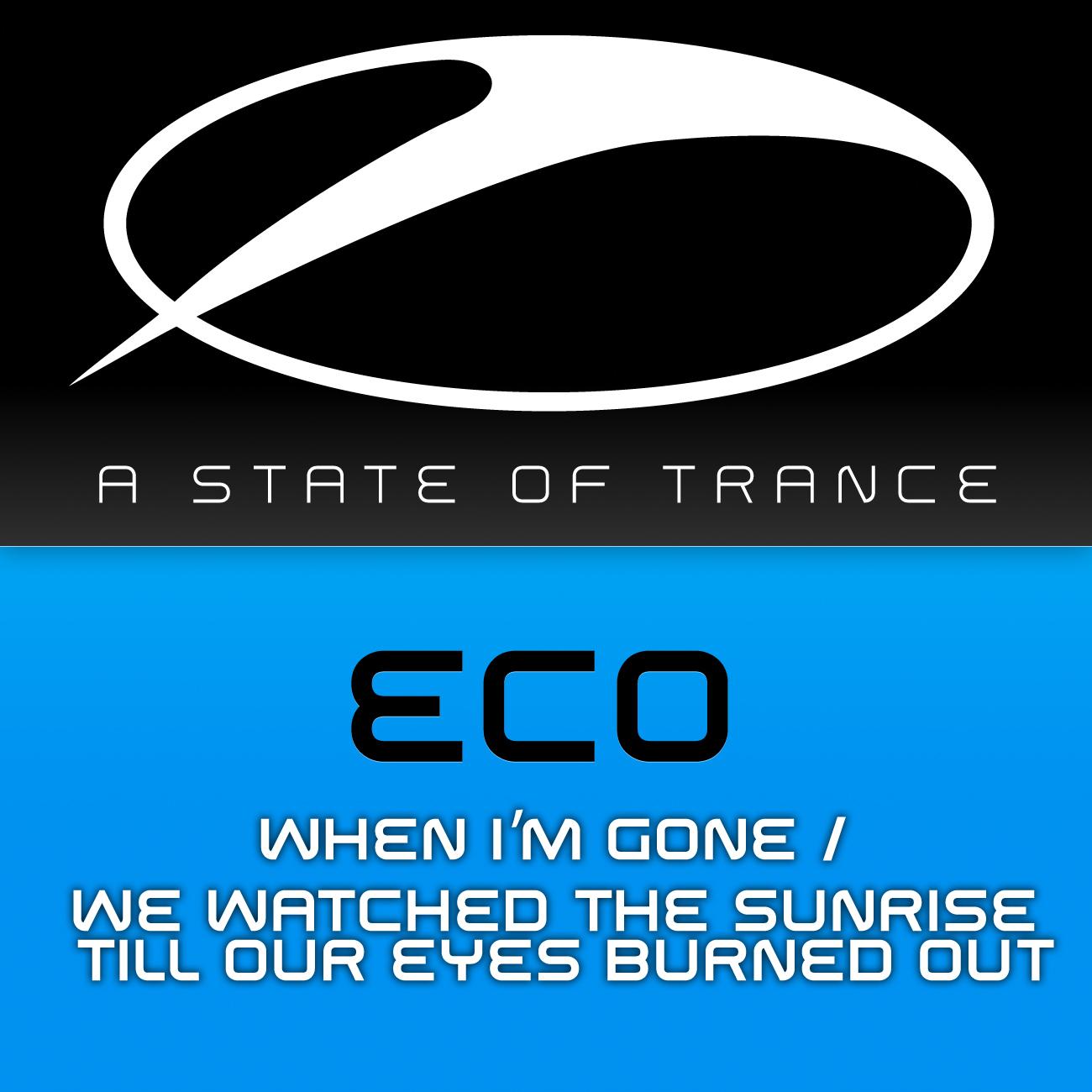 When I’m Gone / We Watched The Sunrise Till Our Eyes Burned Out
