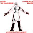 Zombie x In Your Head (A Kenny Saxton Mashup)专辑